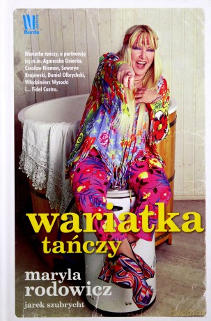 Wariatka Tańczy - Maryla Rodowicz, Jarosław Szybrycht [KSIĄŻKA]
