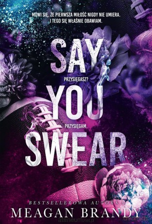 Say You Swear - Meagan Brandy, Natalia Hipnarowicz [KSIĄŻKA]