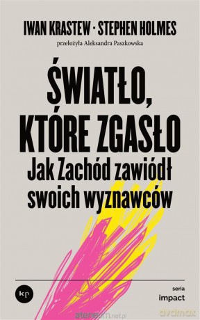 Światło, które zgasło - Iwan Krastew, Stephen Holmes [KSIĄŻKA]
