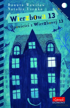 Wierzbowa 13 - Danuta Wawiłow, Natalia Usenko [KSIĄŻKA]