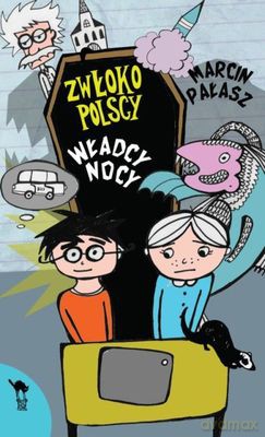 Władcy Nocy Zwłoko Olscy - Marcin Pałasz [KSIĄŻKA]