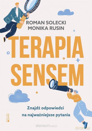 Terapia sensem. Znajdź odpowiedzi na najważniejsze pytania - Monika Rusin, Roman Solecki [KSIĄŻKA]