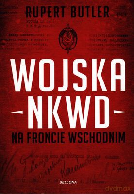 Wojska Nkwd Na Froncie Wchodnim - Rupert Butler [KSIĄŻKA]