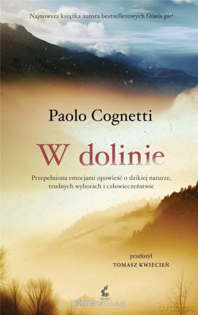 W dolinie - Paolo Cognetti, Tomasz Kwiecień [KSIĄŻKA]