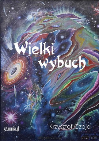 Wielki wybuch - Krzysztof Czaja [KSIĄŻKA]