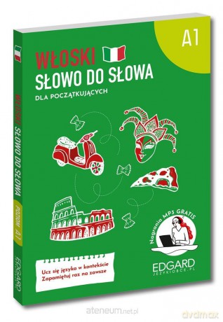 Włoski. Słowo do słowa dla początkujących A1 - Aleksandra Janczarska [KSIĄŻKA]