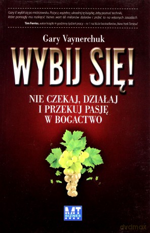 Wybij Się - Gary Vaynerchuk [KSIĄŻKA]
