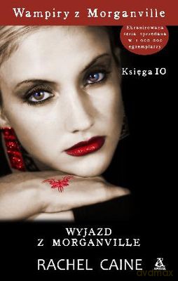 Wyjazd z Morganville Wampiry z Morganville Księga 10 - Rachel Caine [KSIĄŻKA]