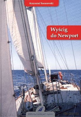 Wyścig Do Newport - Krzysztof Baranowski [KSIĄŻKA]