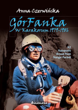 GórFanka w Karakorum 1979-1986 - Anna Czerwińska [KSIĄŻKA]