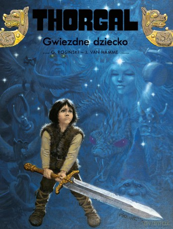 Gwiezdne dziecko (Tom 7) Thorgal - J. Van Hamme, Grzegorz Rosiński [KOMIKS]