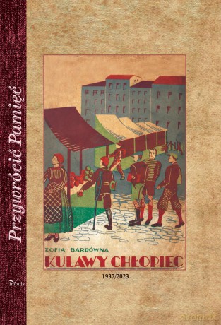 Kulawy chłopiec Opowieść dla młodzieży Reprinty wydania z 1937 roku - Zofia Bardówna [KSIĄŻKA]