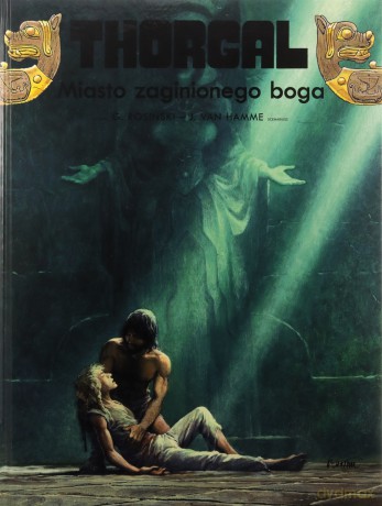 Miasto zaginionego boga (Tom 12) Thorgal - J. Van Hamme, Grzegorz Rosiński [KOMIKS]