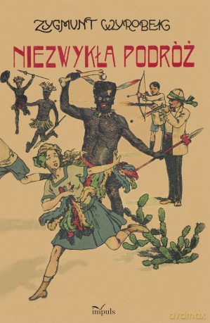 Niezwykła podróż - Zygmunt Wyrobek [KSIĄŻKA]