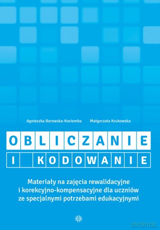 Obliczanie i kodowanie - Agnieszka Borowska Kociemba, Małgorzata Krukowska [KSIĄŻKA]