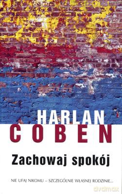 Zachowaj Spokój - Harlan Coben [KSIĄŻKA]