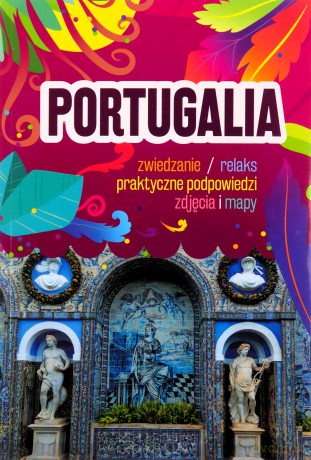 Portugalia - Sławomir Adamczak, Anna Sierakowska, Anna Hildebrandt [KSIĄŻKA]