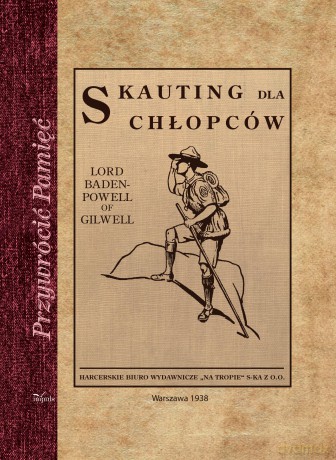 Skauting dla chłopców Wychowanie dobrego obywatela metodą puszczańską - Robert Baden-Powell [KSIĄŻKA]