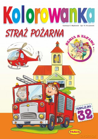 Straż pożarna. Kolorowanka - Włodzimierz Kruszewski, Ernest Błędowski [KSIĄŻKA]