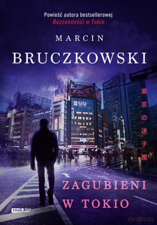 Zagubieni w Tokio - Marcin Bruczkowski [KSIĄŻKA]