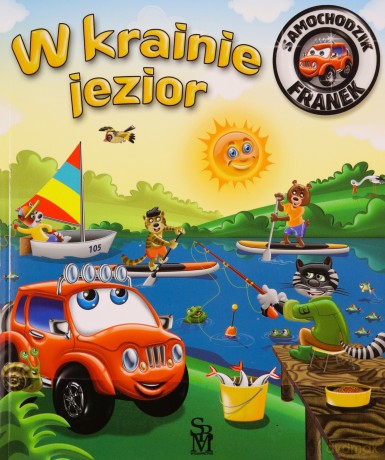 W krainie jezior. Samochodzik Franek - Karolina Górska, Wojciech Górski [KSIĄŻKA]