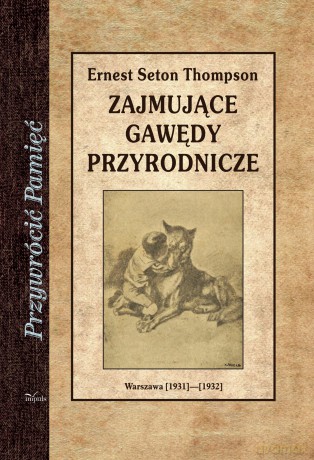 Zajmujące gawędy przyrodnicze - Ernest Evan Seton [KSIĄŻKA]