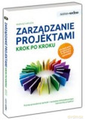 Zarządzanie Projektami Krok Po Kroku - Mariusz Kapusta [KSIĄŻKA]