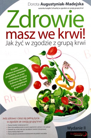 Zdrowie Masz We Krwi Jak Żyć w Zgodzie z Grupa Krwi - Dorota Augustyniak Madajska [KSIĄŻKA]