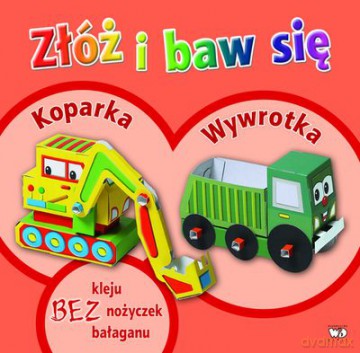 Złóż i Baw Się Koparka Wywrotka [KSIĄŻKA]