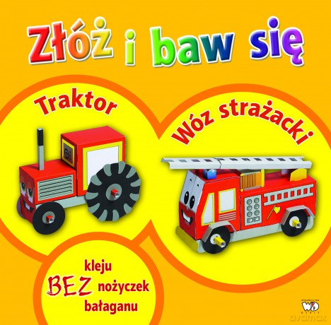 Złóż i Baw Się Traktor Wóz Strażacki [KSIĄŻKA]