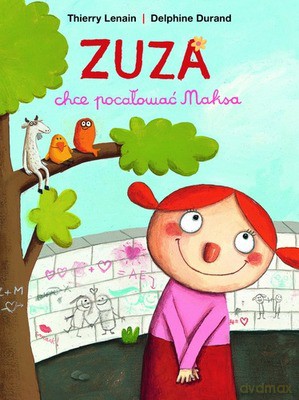 Zuza Chce Pocałować Maksa - Thierry Lenain [KSIĄŻKA]