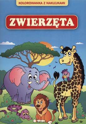 Zwierzęta Kolorowanka z Naklejkami [KSIĄŻKA]