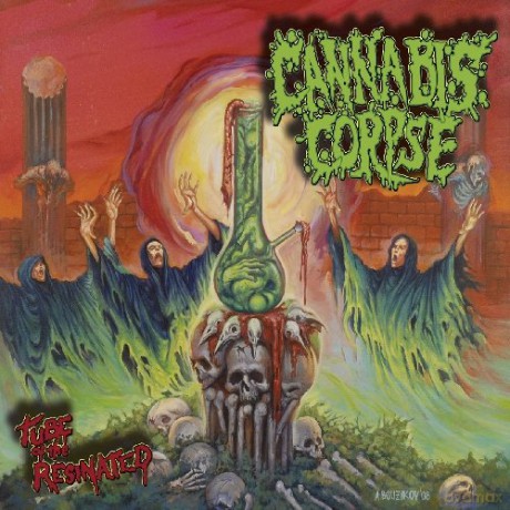 Cannabis Corpse: Tube Of The Resinated [CD]