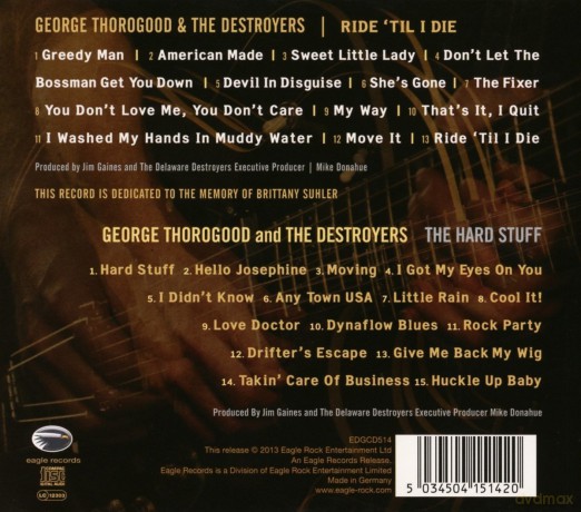 George Thorogood: Ride Til I Die / The Hard Stuff [2CD]
