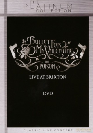 Bullet For My Valentine: The Poison - Live At Brixton [DVD]