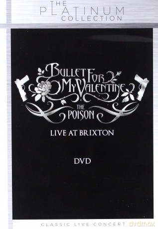 Bullet For My Valentine: The Poison - Live At Brixton [DVD]