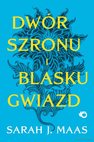 Dwór szronu i blasku gwiazd. Dwór cierni i róż (Tom 3,5) - Sarah J. Maas [KSIĄŻKA]