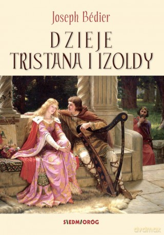 Dzieje Tristana i Izoldy - Joseph Bedier [KSIĄŻKA]