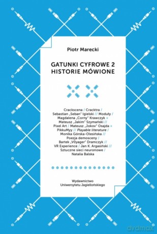 Gatunki cyfrowe 2. Historie mówione - Piotr Marecki [KSIĄŻKA]