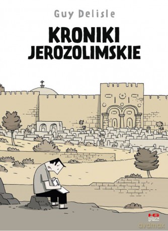 Kroniki jerozolimskie - Guy Delisle [KOMIKS]