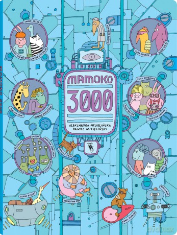 Mamoko 3000 - Aleksandra Mizielińska, Daniel Mizieliński [KSIĄŻKA]