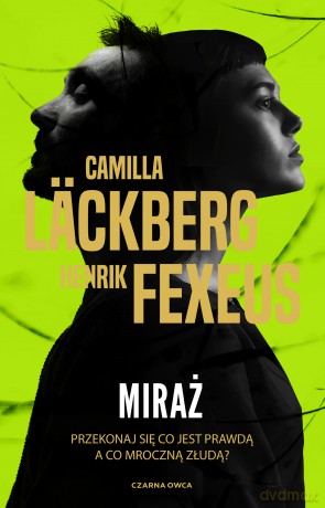 Miraż. Mentalista (Tom 3) - Camilla Läckberg, Henrik Fexeus [KSIĄŻKA]