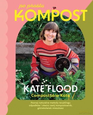 Po prostu kompost - Kate Flood [KSIĄŻKA]