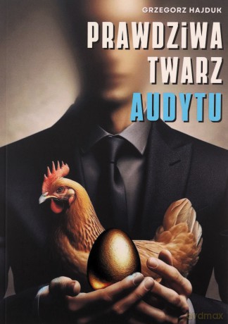 Prawdziwa twarz audytu - Grzegorz Hajduk [KSIĄŻKA]