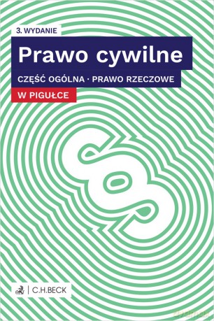 Prawo cywilne w pigułce. Część ogólna. Prawo rzeczowe + testy online [KSIĄŻKA]