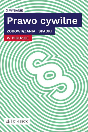 Prawo cywilne w pigułce. Zobowiązania. Spadki + testy online [KSIĄŻKA]