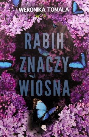Rabih znaczy wiosna - Weronika Tomala [KSIĄŻKA]