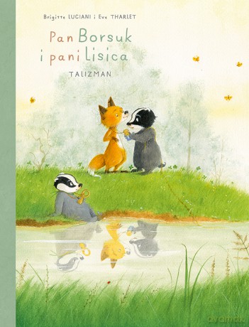 Talizman. Pan Borsuk i pani Lisica. Talizman (Tom 7) - Brigitte Luciani, Eve Tharlet [KSIĄŻKA]