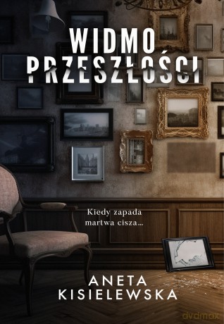 Widmo przeszłości - Aneta Kisielewska [KSIĄŻKA]