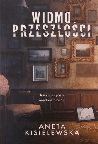 Widmo przeszłości - Aneta Kisielewska [KSIĄŻKA]